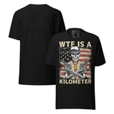 WTF Is a Kilometer Funny Patriotic Unisex T-Shirt with skeleton gangster graphic and American flag.