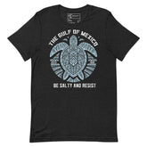 Gulf of Mexico tribal turtle t-shirt with 'Be Salty and Resist' design, celebrating marine life and coastal culture.