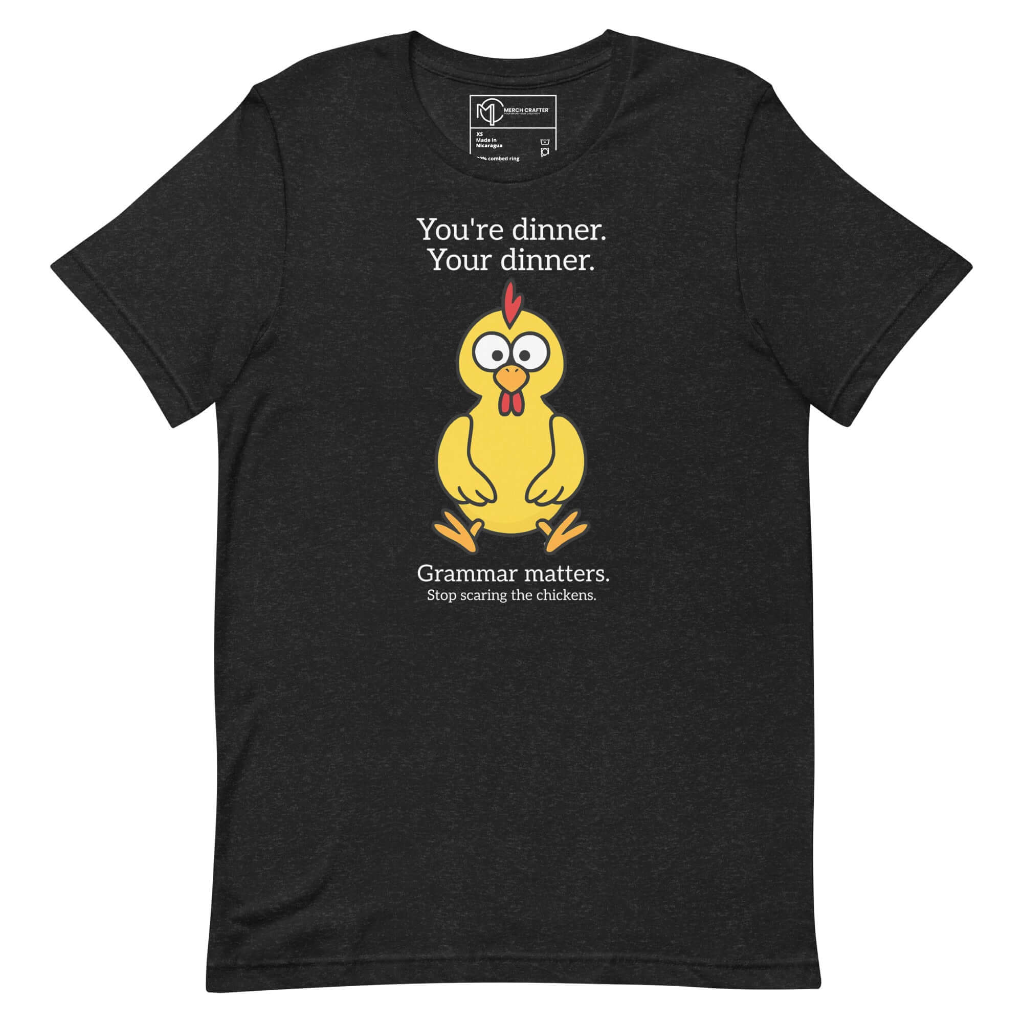 Funny chicken t-shirt featuring the quote 'You're dinner. Your dinner. Grammar matters. Stop scaring the chickens.'