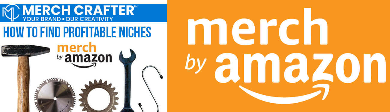 Merch by Amazon How to Find Profitable Niches