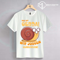 T-Shirt Designs für Deutsch merch by amazon featuring a cartoon snail with text "Das ist Gerda! Wir joggen gemeinsam!"