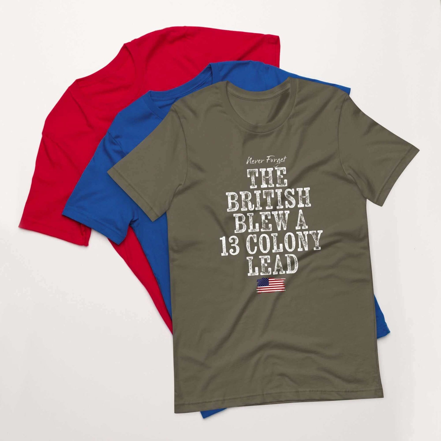 The British Blew A Thirteen Colony Lead Unisex t-shirt