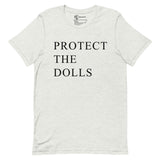 Protect the Dolls unisex t-shirt featuring bold text promoting femininity and girlhood.