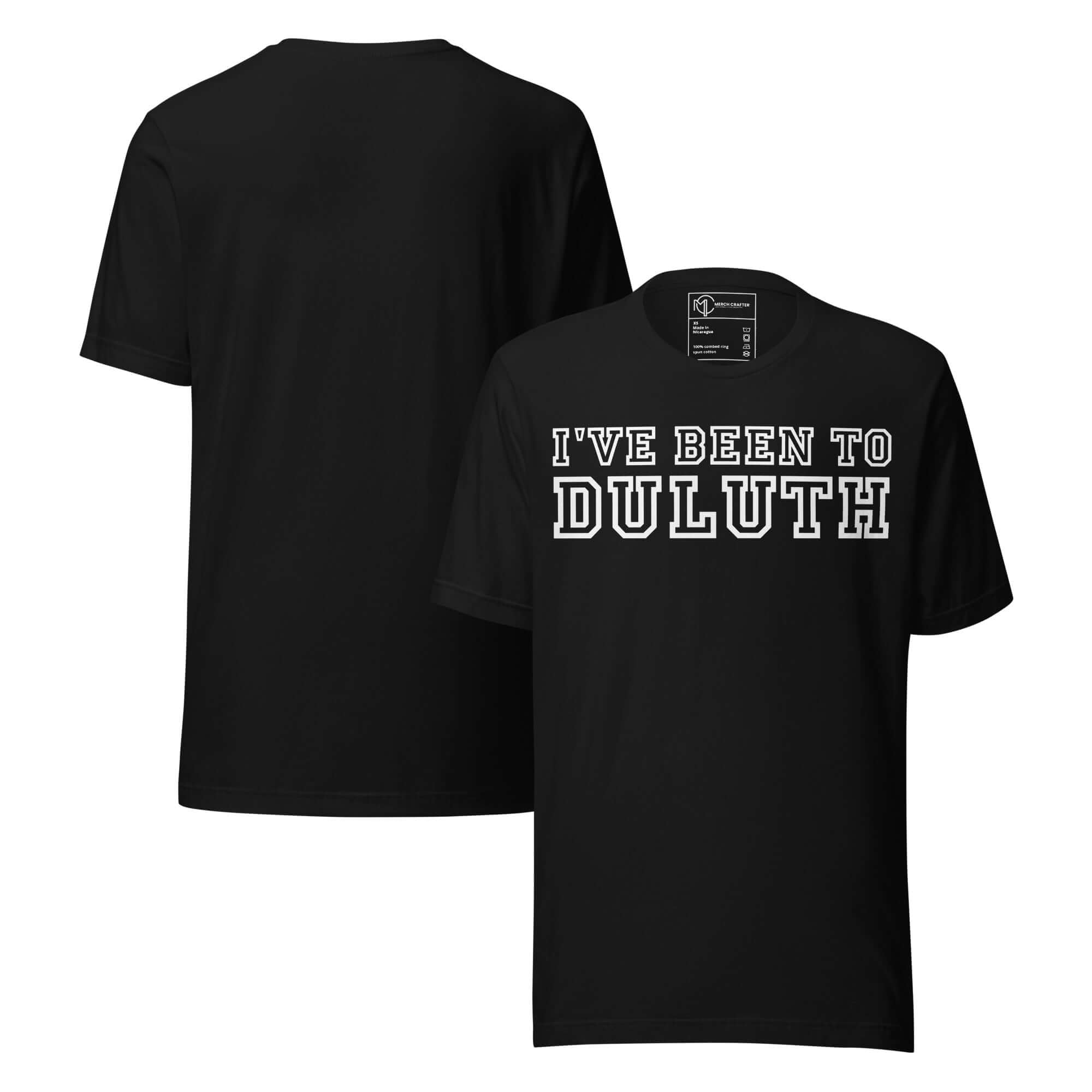I’ve Been to Duluth Funny Retro Unisex T-Shirt in black with bold block lettering design.
