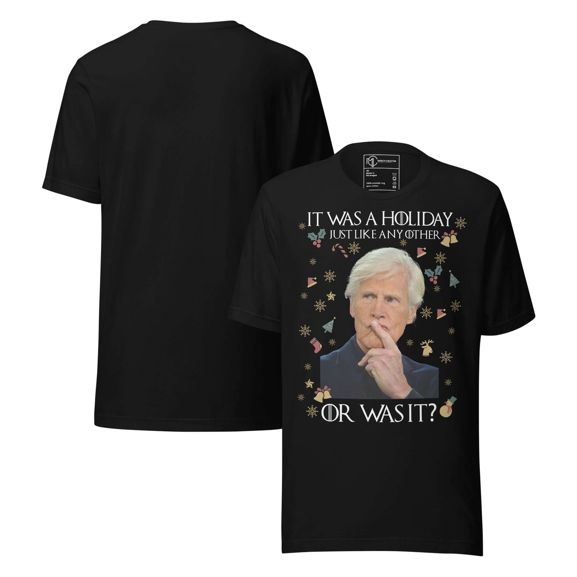 It Was a Holiday Just Like Any Other… Or Was It? Funny Retro Unisex T-Shirt in black with humorous graphic design.