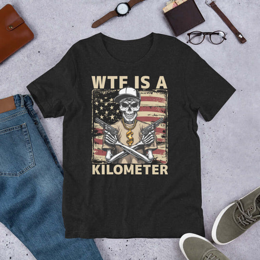 wtf is a kilometer shirt | Unisex t-shirt