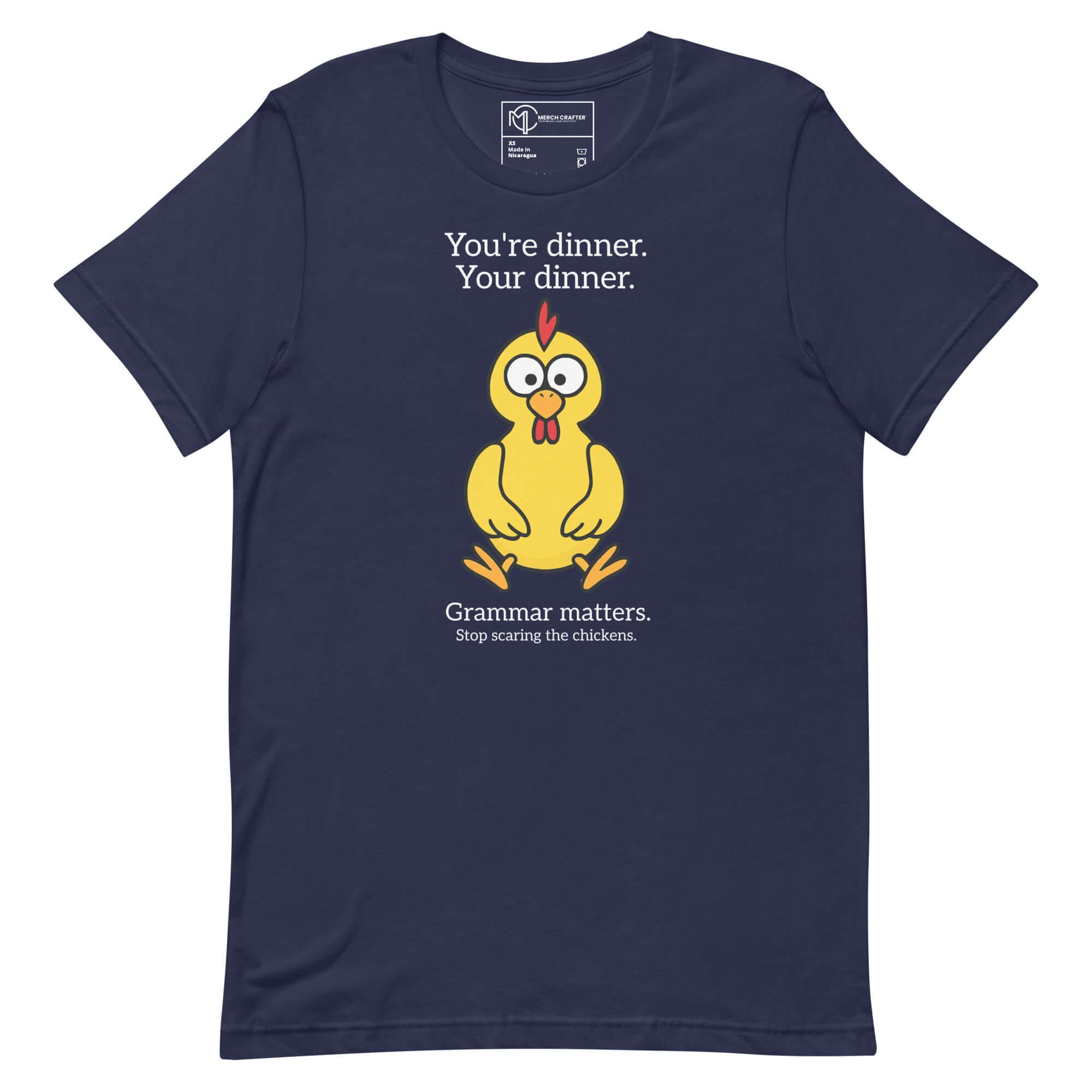 Funny chicken t-shirt with grammar quote, 'You're dinner. Your dinner. Grammar matters. Stop scaring the chickens.'