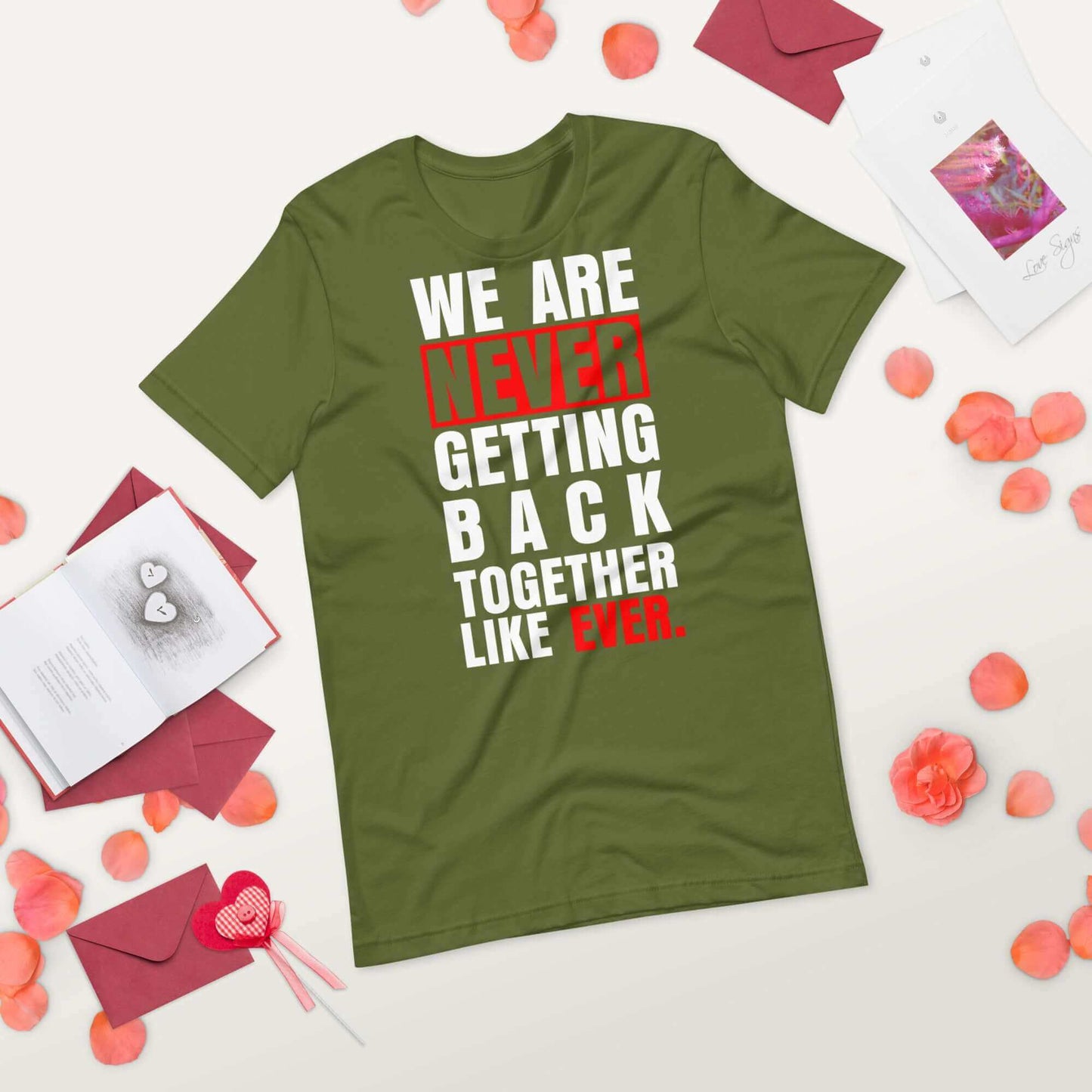 Taylor Swift We Are Never Getting Back Together Like Ever Unisex T-shirt