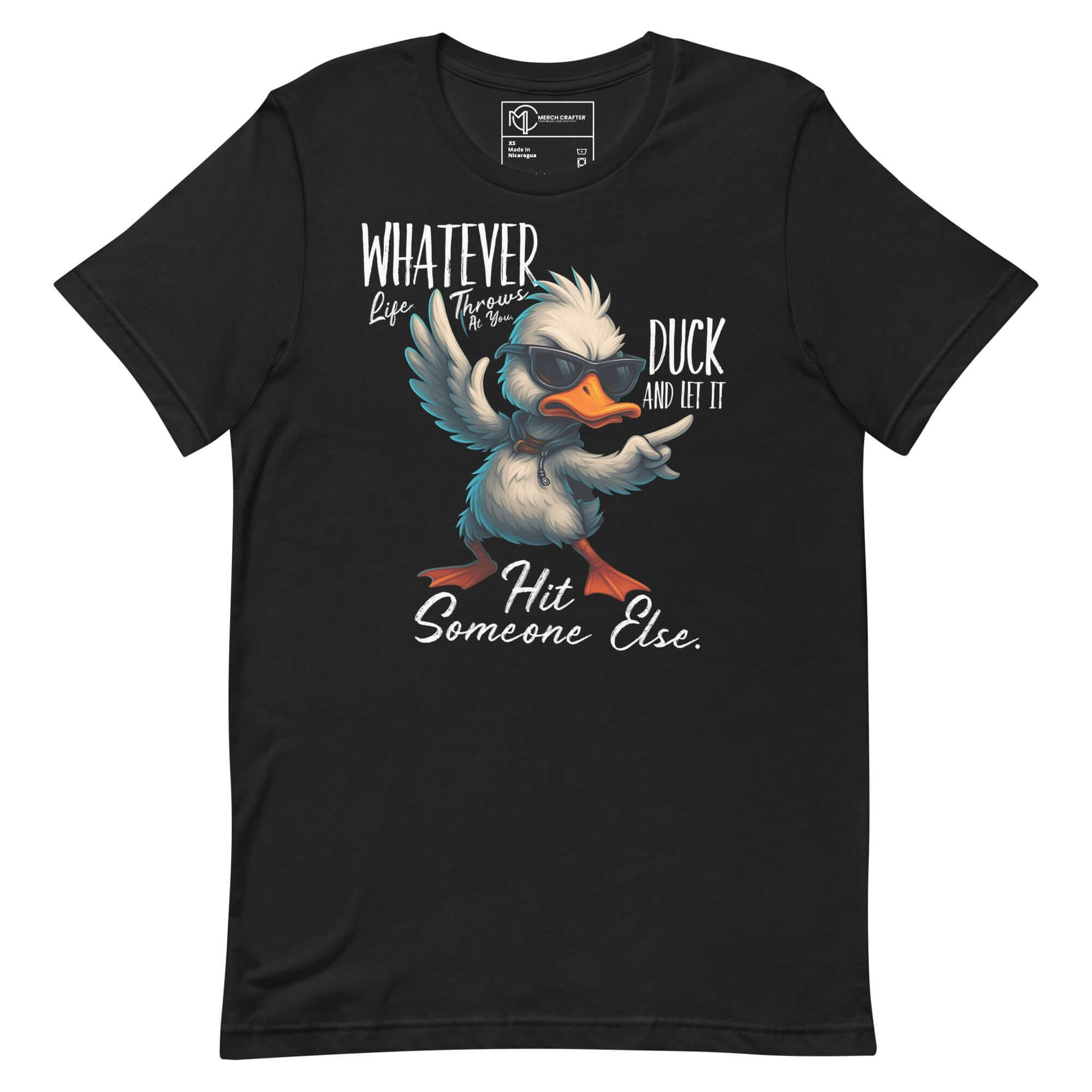 Funny Cool Duck Quote t-shirt featuring cartoon duck and quote: 'Whatever Life Throws at You... Duck and Let It Hit Someone Else.'