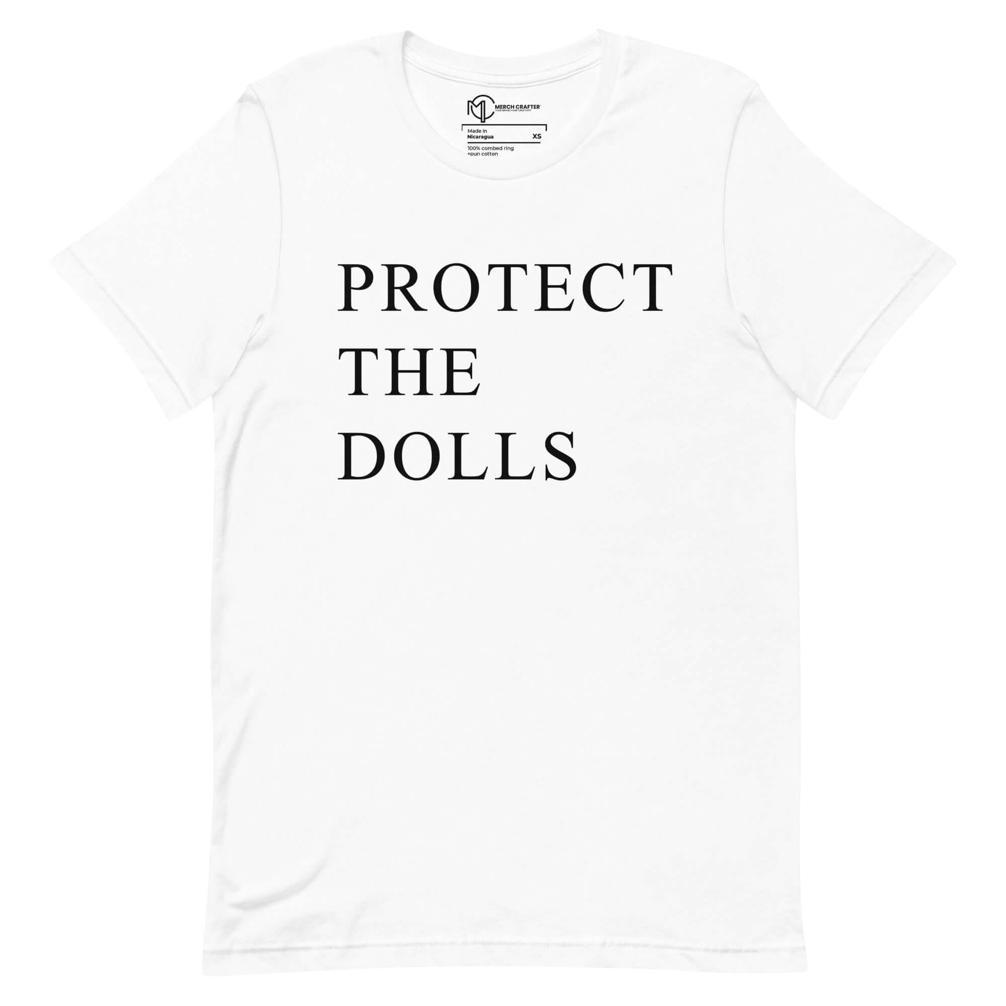 Protect the Dolls unisex t-shirt featuring bold black text on a white background, symbolizing feminism and girlhood.