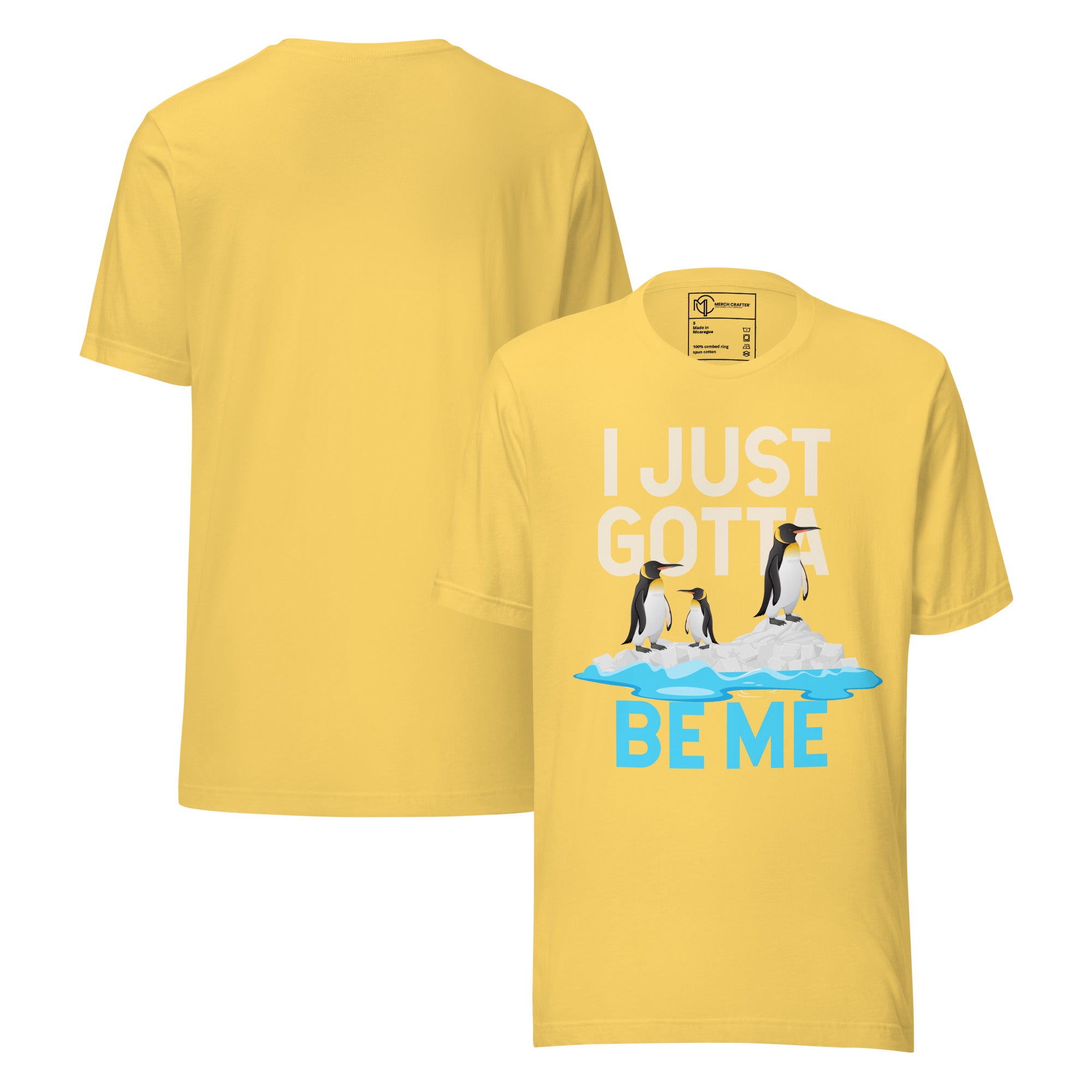 I Just Gotta Be Me Penguin Quote Retro Unisex T-Shirt featuring penguins on ice, motivational slogan, and vibrant yellow color.