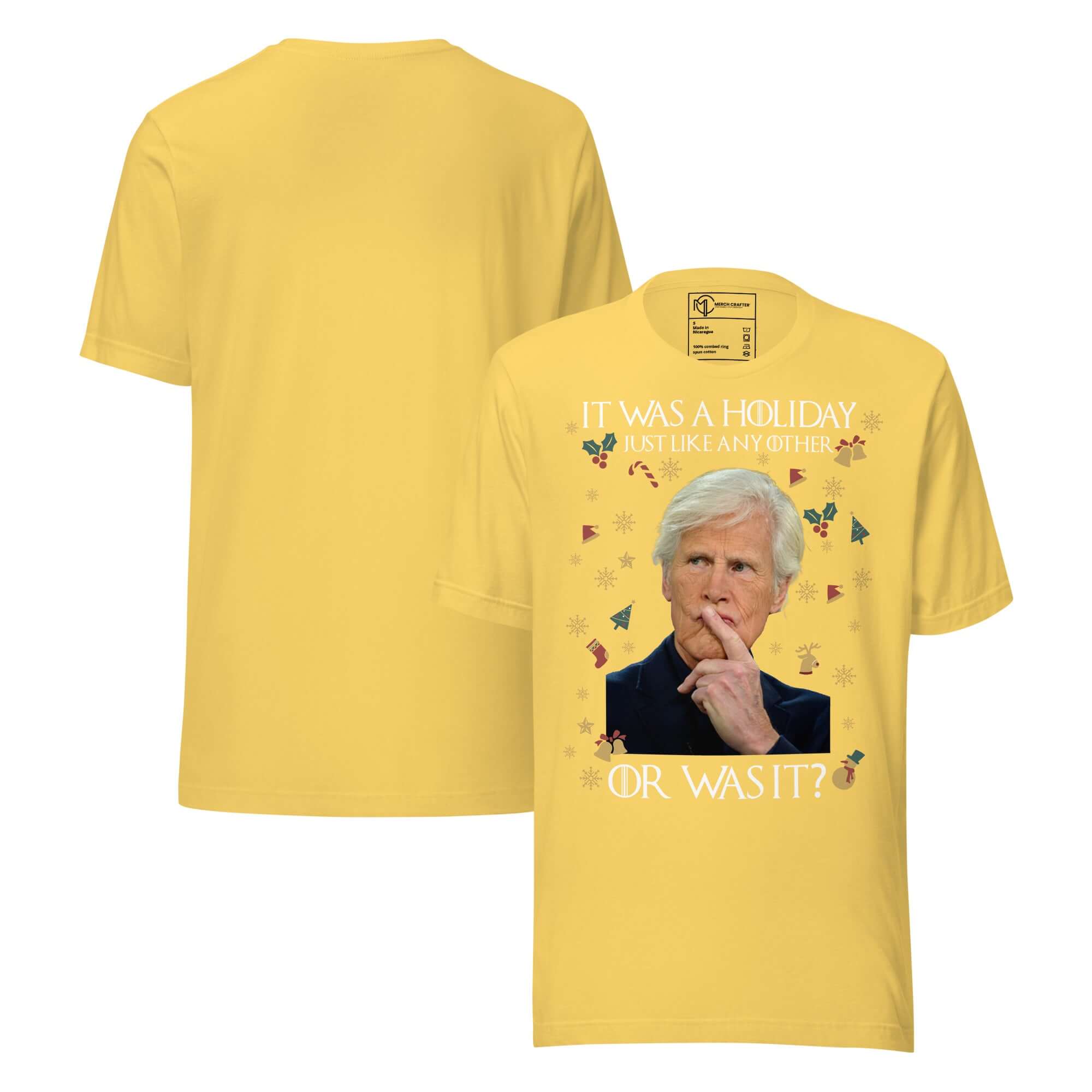 It Was a Holiday Just Like Any Other… Or Was It? Funny Retro Unisex T-Shirt in yellow with graphic design.